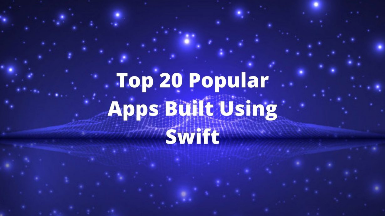 top-20-popular-apps-built-using-swift-coteriesoft